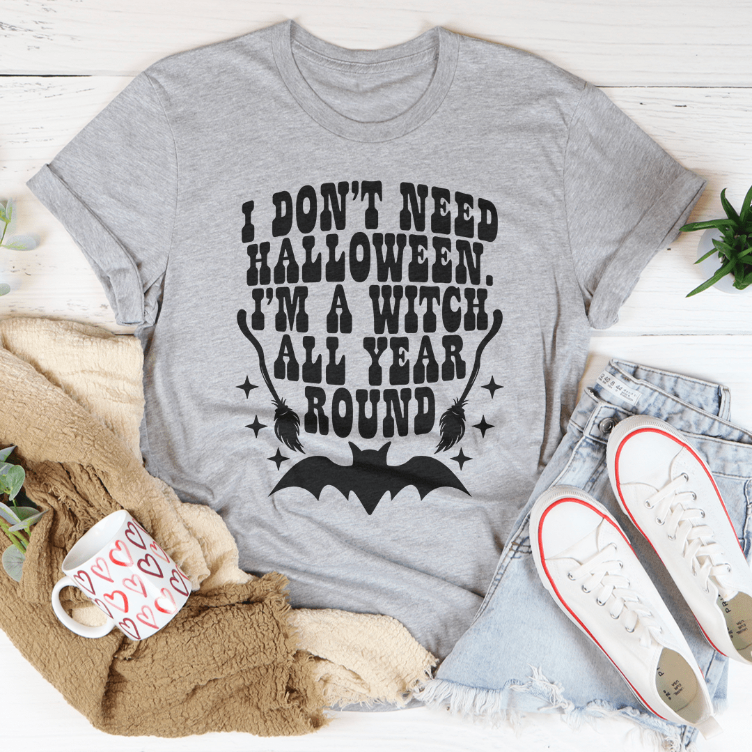 I Don't Need Halloween Tee-3