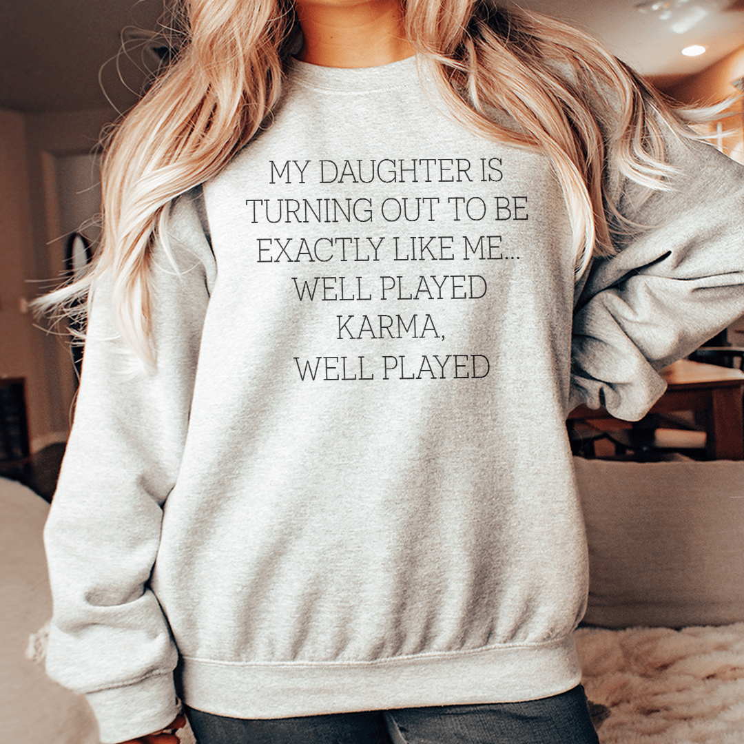 My Daughter Is Turning Out To Be Exactly Like Me Well-0